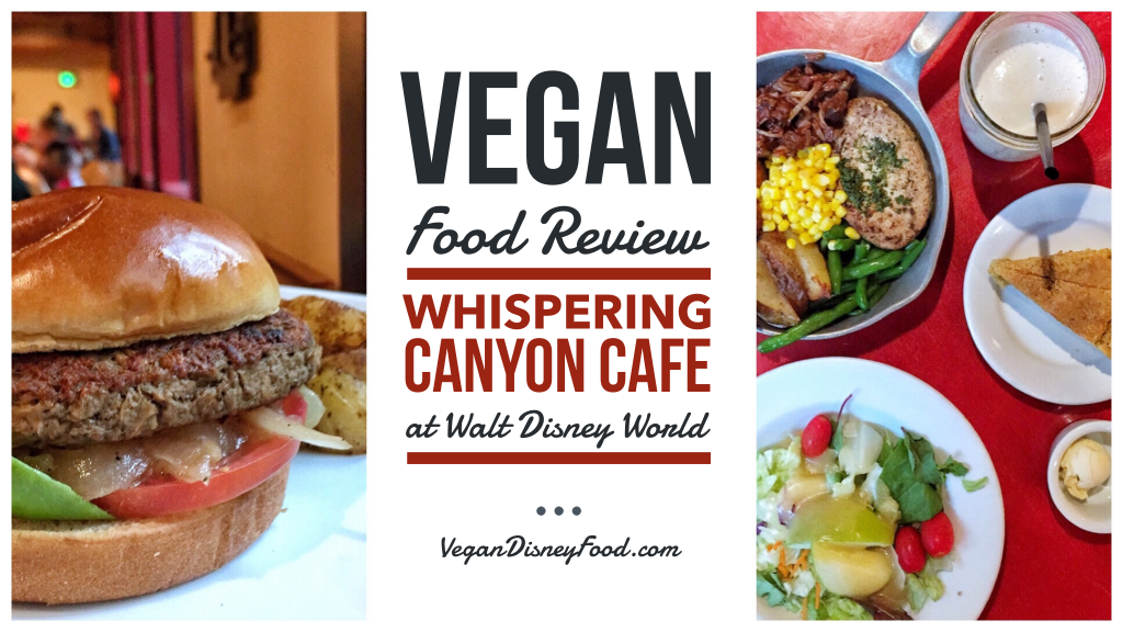 Vegan Food Review: Whispering Canyon Cafe at Walt Disney World