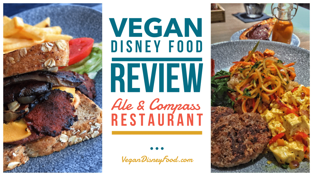 Vegan Disney Food Review: Ale & Compass Restaurant at Disney’s Yacht Club Resort