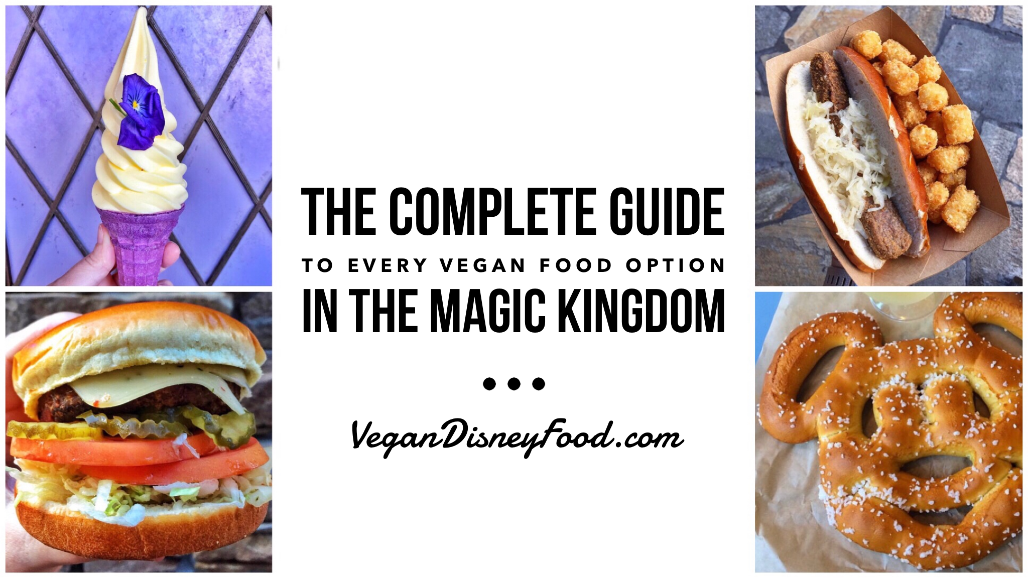 What’s Vegan in the Magic Kingdom? - The Complete Guide to Every Vegan Food Option in the Magic Kingdom at Walt Disney World