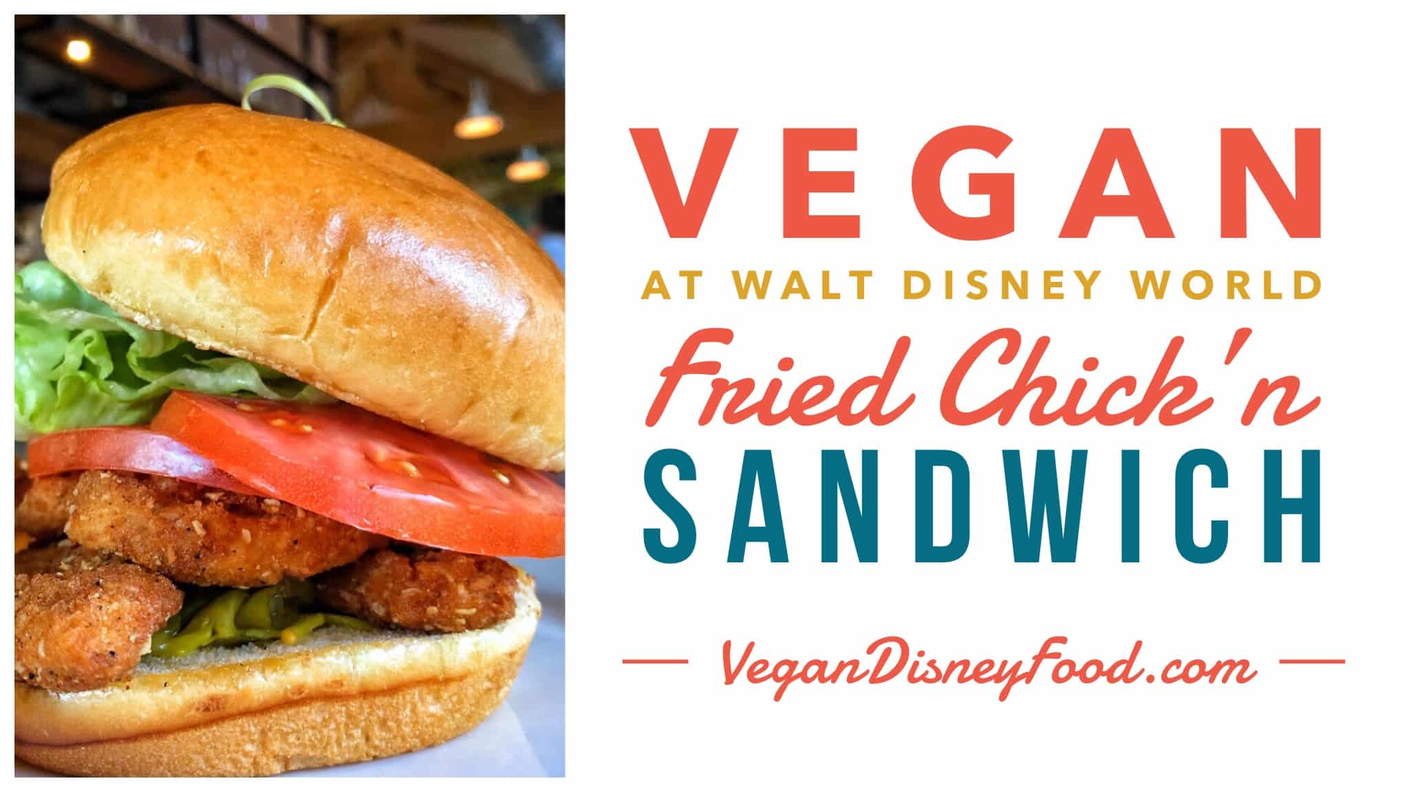 Vegan at Walt Disney World Fried Chicken Sandwich in Disney Springs