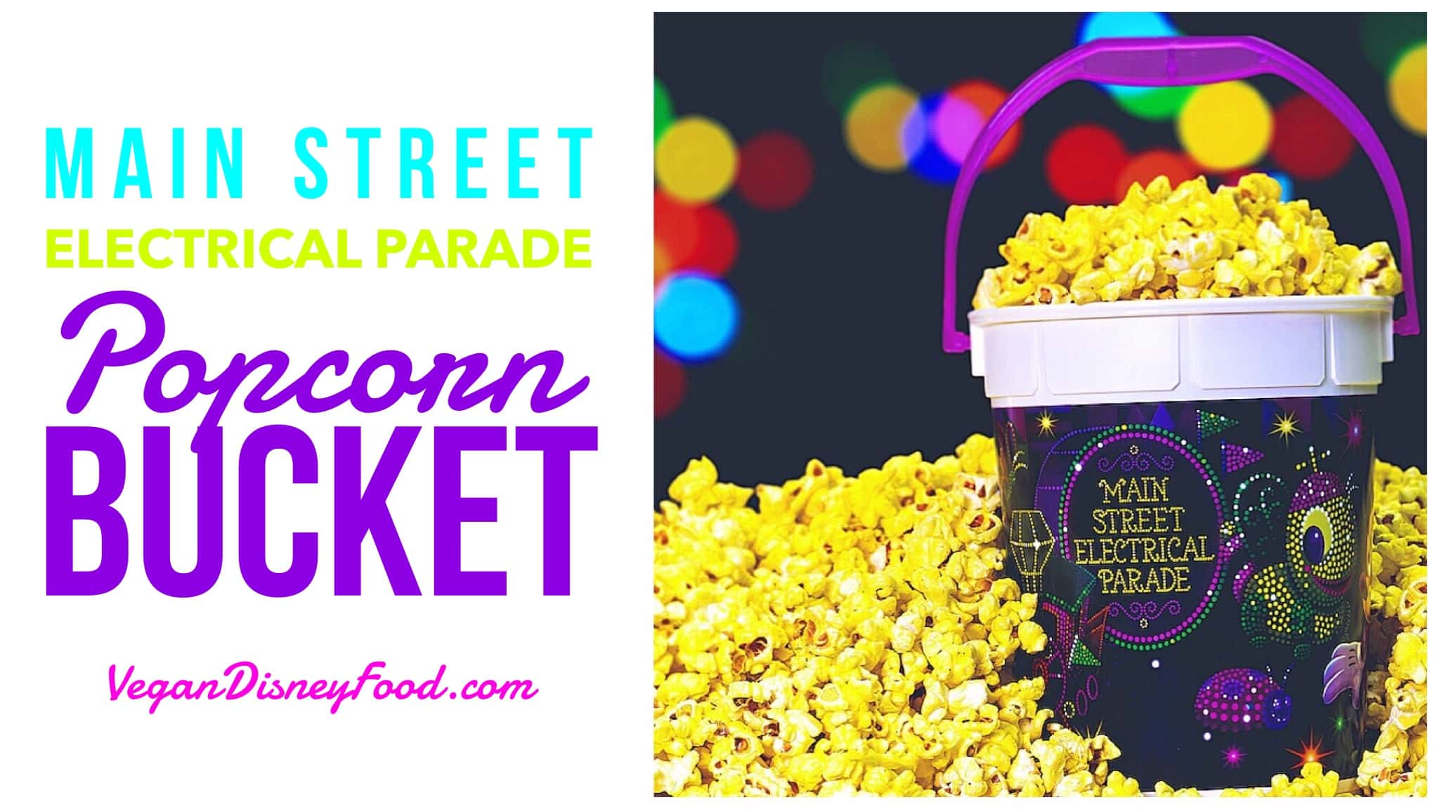 Vegan at Disneyland Main Street Electrical Parade Popcorn Bucket