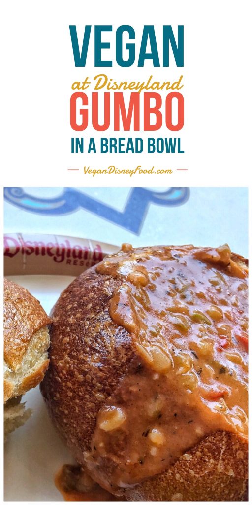 Vegan in Disneyland - Vegetable Gumbo in a Bread Bowl at Royal Street Veranda