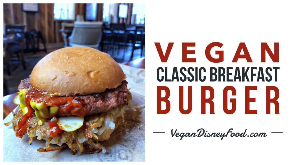 Vegan Classic Breakfast Burger at D-Luxe Burger in Disney Springs at Walt Disney World