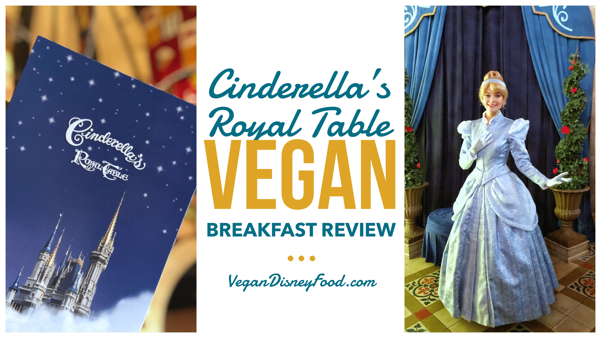 Cinderella’s Royal Table Vegan Breakfast Review in the Magic Kingdom at Walt Disney World