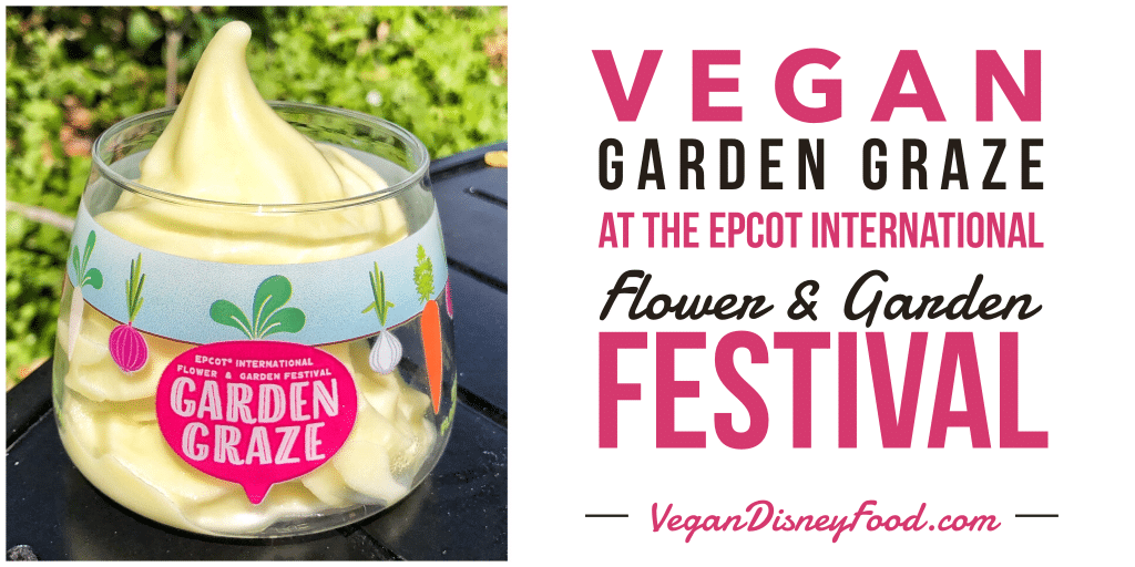 Vegan Garden Graze at the 2020 Epcot Flower & Garden Festival