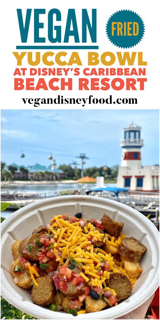 vegan fried yucca bowl Disney's Caribbean Beach