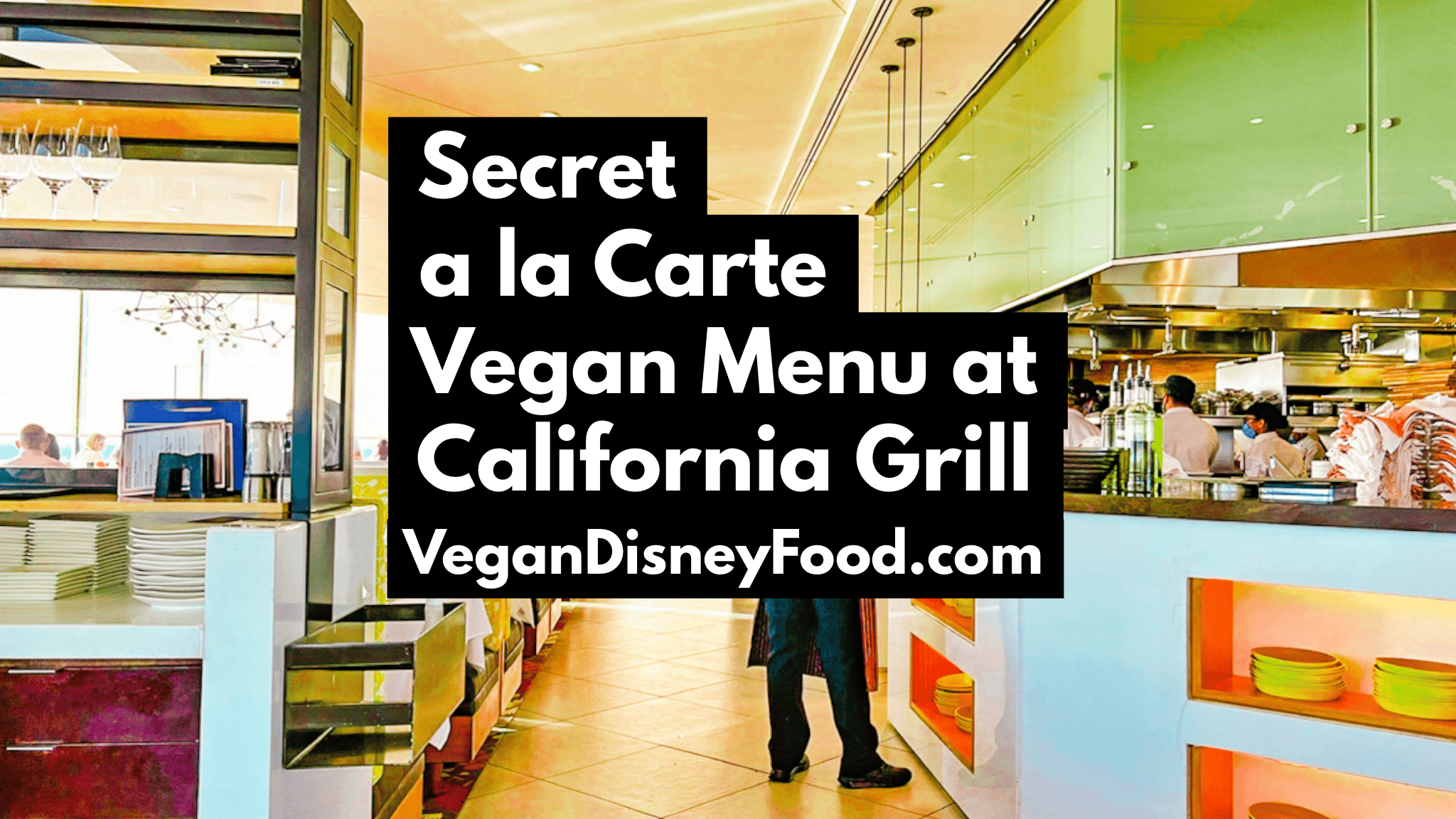 Secret Vegan Bar Menu at California Grill